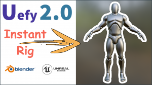 Uefy 2.0 rigging tutorial for Unreal Engine Mannequin