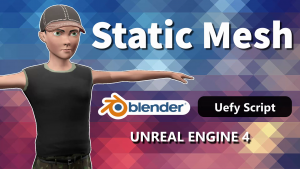 Uefy Script rigging static mesh tutorial